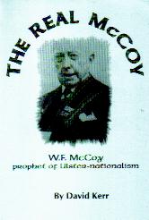 The Real McCoy.  W F McCoy: Prophet of Ulster-nationalism.  GET YOUR COPY TODAY!
